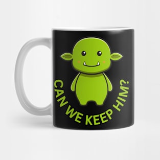 Pet Goblin - Can We Keep Him Mug